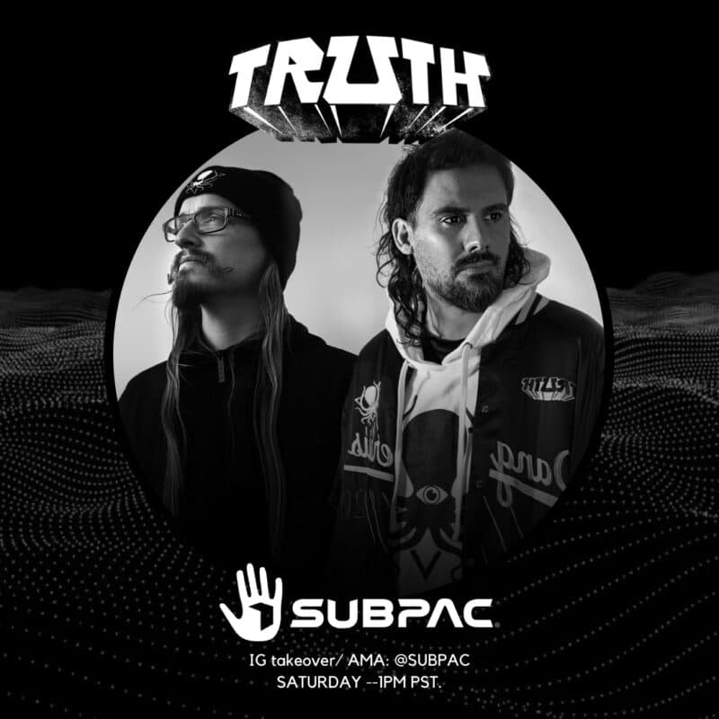 AMA with Truth x SUBPAC